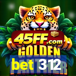 bet 312
